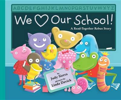 Cover of We Love Our School!: A Read-Together Rebus Story