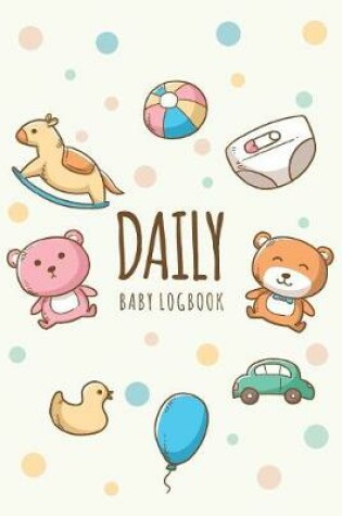 Cover of Daily Baby Log Book