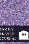 Book cover for Family Prayer Journal