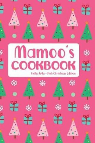 Cover of Mamoo's Cookbook Holly Jolly Pink Christmas Edition