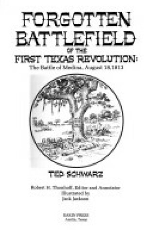 Cover of Forgotten Battlefield of the First Texas Revolution : the Battle of Medina,