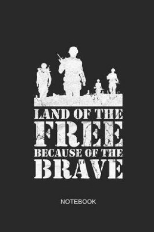 Cover of Land of the Free Because of the Brave Notebook
