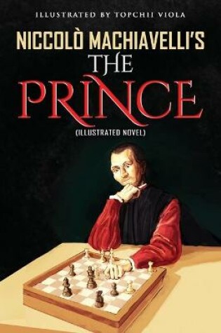Cover of Niccolo Machiavelli's The Prince (illustrated Novel)