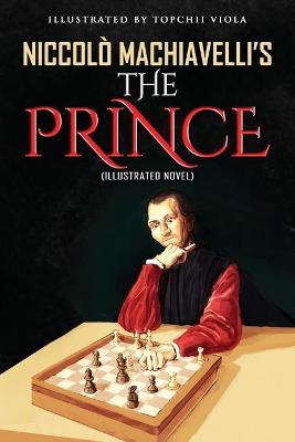 Book cover for Niccolo Machiavelli's The Prince (illustrated Novel)