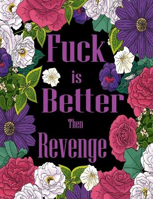 Book cover for Fuck is Better Then Revenge