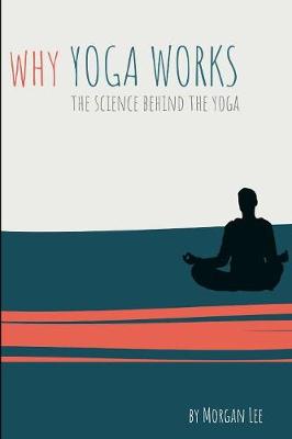 Book cover for Why Yoga Works
