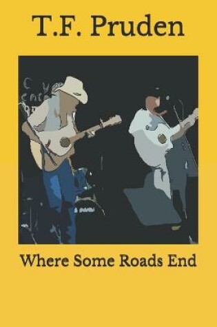 Cover of Where Some Roads End
