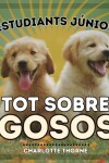 Book cover for Estudiants J�nior, Tot Sobre Gosos