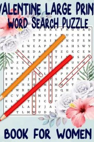 Cover of Valentine Large Print Word Search Puzzle Book for Women