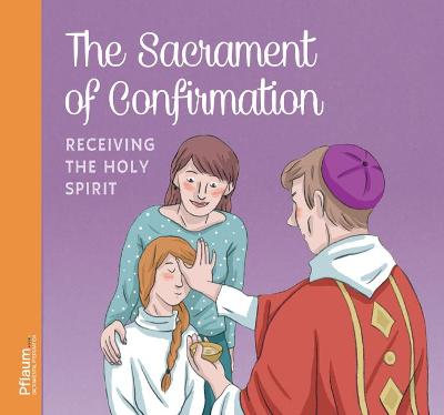 Book cover for The Sacrament of Confirmation