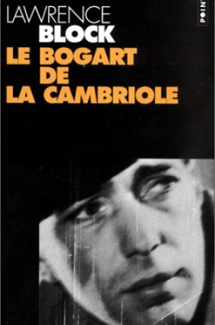 Cover of Bogart de La Cambriole(le)