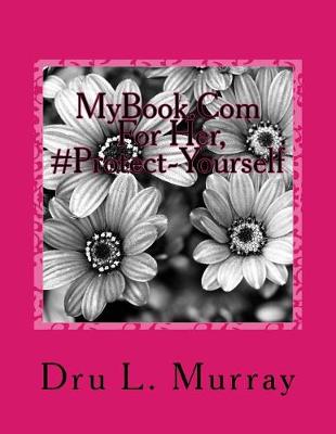 Book cover for MyBook.Com For Her, #Protect-Yourself