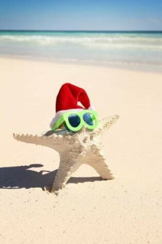 Cover of Starfish in a Santa Hat and Sunglasses on the Beach Journal