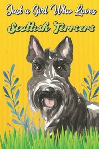 Cover of Just a Girl Who Loves Scottish Terriers