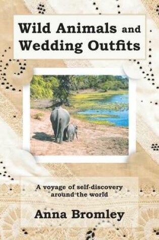 Cover of Wild Animals and Wedding Outfits