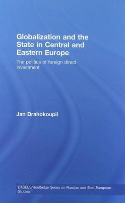 Book cover for Globalization and the State in Central and Eastern Europe