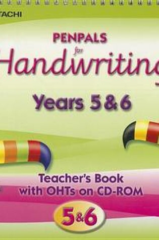 Cover of Penpals for Handwriting Years 5 and 6 Teacher's Book with OHTs on CD-ROM Enhanced edition