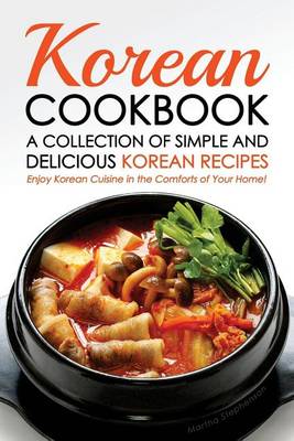 Book cover for Korean Cookbook - A Collection of Simple and Delicious Korean Recipes