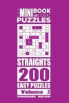 Book cover for The Mini Book of Logic Puzzles - Straights 200 Easy (Volume 2)