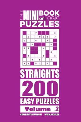 Cover of The Mini Book of Logic Puzzles - Straights 200 Easy (Volume 2)