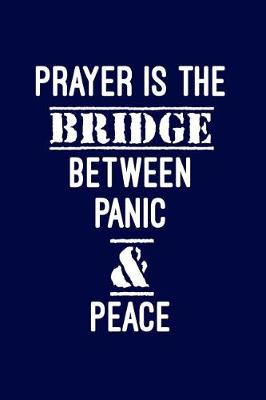 Book cover for Prayer Is the Bridge Between Panic and Peace