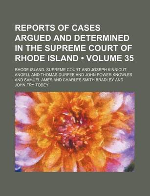 Book cover for Reports of Cases Argued and Determined in the Supreme Court of Rhode Island (Volume 35)