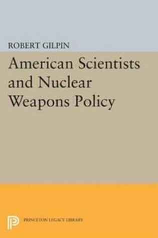 Cover of American Scientists and Nuclear Weapons Policy
