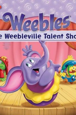 Cover of The Weebleville Talent Show