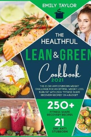 Cover of The Healthful Lean and Green Cookbook