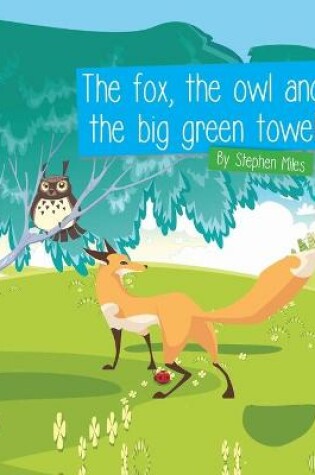 Cover of The Fox, the Owl and the Big Green Towel