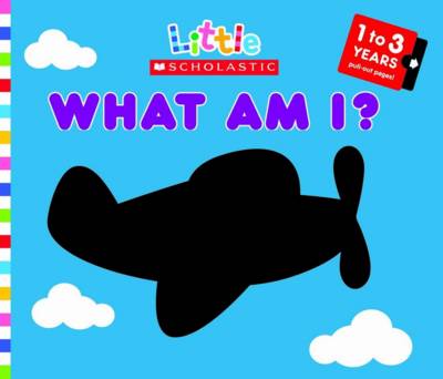 Cover of Little Scholastic: What Am I?