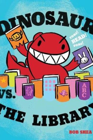 Cover of Dinosaur vs. the Library