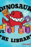 Book cover for Dinosaur vs. the Library