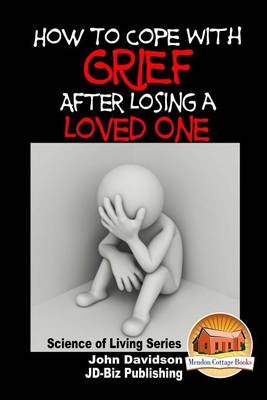 Book cover for How to Cope with Grief After Losing a Loved One