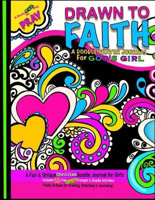 Book cover for Drawn to Faith; A Doodle Prayer Journal for God's Girl