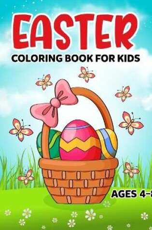 Cover of Easter Coloring Book For Kids Ages 4-8