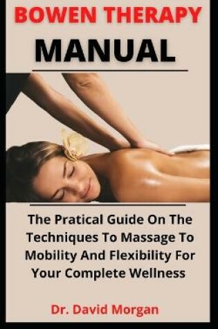 Cover of Bowen Therapy Manual