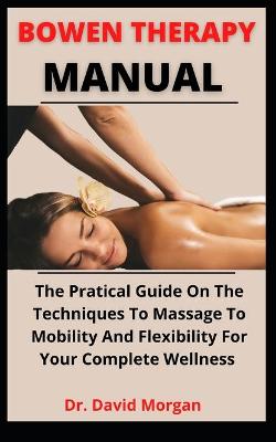 Book cover for Bowen Therapy Manual