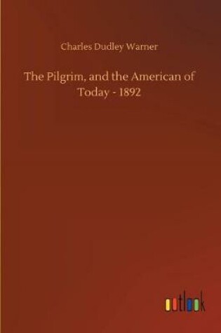 Cover of The Pilgrim, and the American of Today - 1892