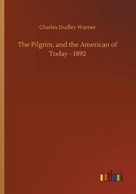 Book cover for The Pilgrim, and the American of Today - 1892