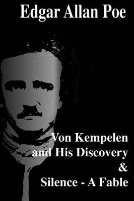 Book cover for Von Kempelen and His Discovery & Silence - A Fable