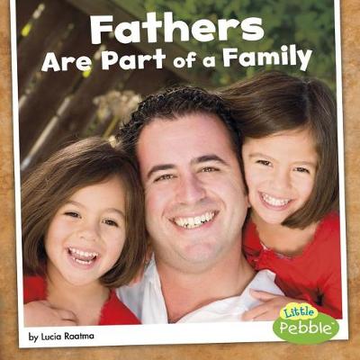 Book cover for Fathers are Part of a Family (Our Families)