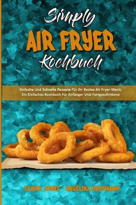 Book cover for Simply Air Fryer Kochbuch