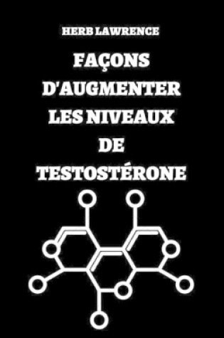 Cover of Façons d'Augmenter Les Niveaux de Testostérone