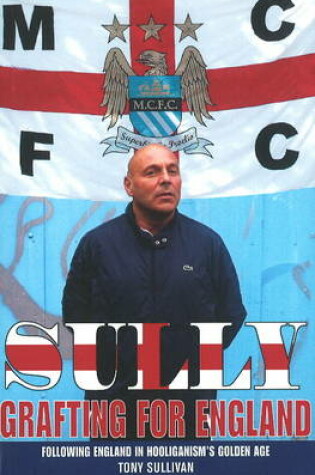 Cover of Sully -- Grafting for England