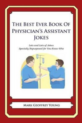 Cover of The Best Ever Book of Physician's Assistant Jokes