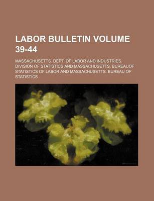 Book cover for Labor Bulletin Volume 39-44