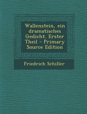 Book cover for Wallenstein, Ein Dramatisches Gedicht. Erster Theil