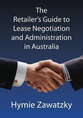 Book cover for The Retailer's Guide to Lease Negotiation and Administration in Australia