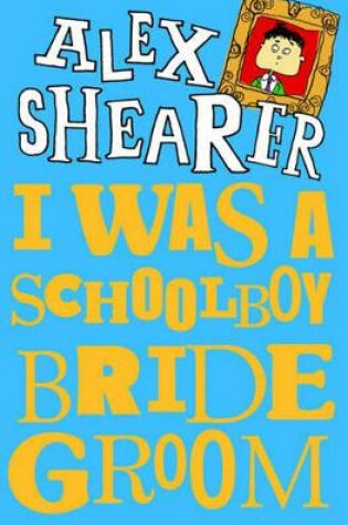 Cover of I Was a Schoolboy Bridegroom